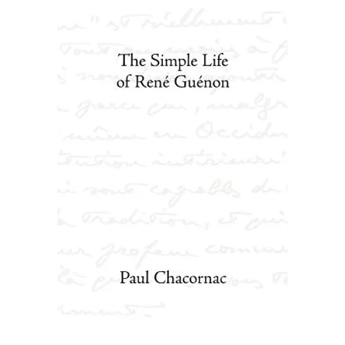 The Simple Life of Rene Guenon