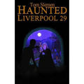 Haunted Liverpool 29 - Paperback | Books | Wiccan Center