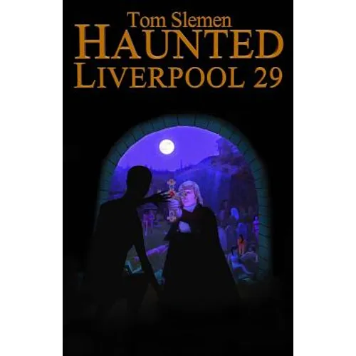 Haunted Liverpool 29 - Paperback | Books | Wiccan Center