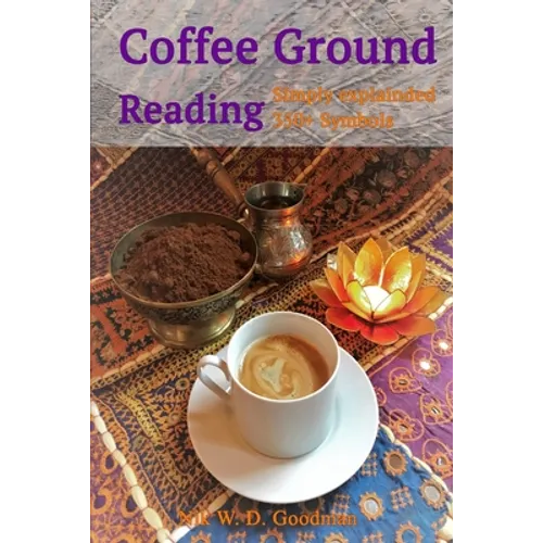 Coffee Ground Reading: Simply explained 350+ Symbols - Paperback | Books | Wiccan Center