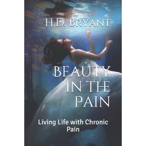 Beauty in the Pain: Living Life with Chronic Pain - Paperback | Books | Wiccan Center