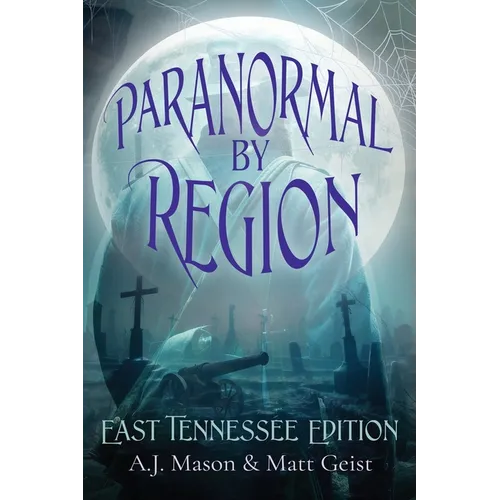 Paranormal by Region: East Tennessee Editon - Paperback | Books | Wiccan Center
