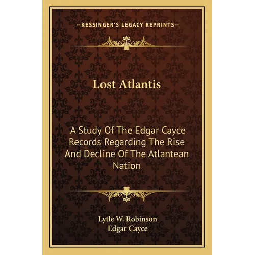 Lost Atlantis: A Study Of The Edgar Cayce Records Regarding The Rise And Decline Of The Atlantean Nation - Paperback | Books | Wiccan Center
