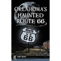 Oklahoma's Haunted Route 66 - Hardcover | Books | Wiccan Center