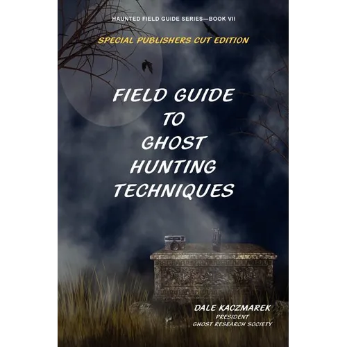 Field Guide to Ghost Hunting Techniques - Paperback | Books | Wiccan Center