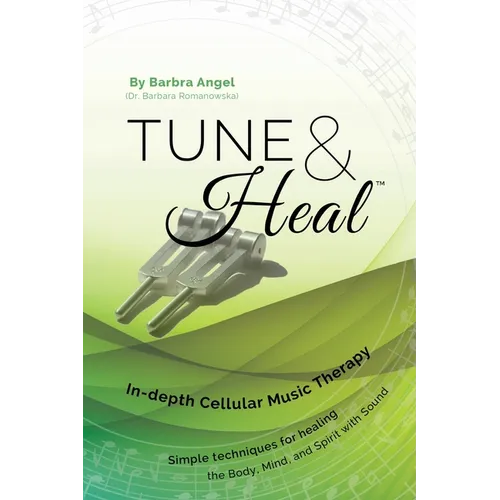 Tune & Heal: In-depth Cellular Music Therapy - Paperback | Books | Wiccan Center