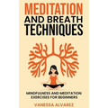 Meditation and Breath Techniques: Mindfulness and Meditation Exercises For Beginners - Paperback | Books | Wiccan Center