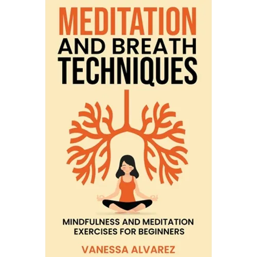 Meditation and Breath Techniques: Mindfulness and Meditation Exercises For Beginners - Paperback | Books | Wiccan Center