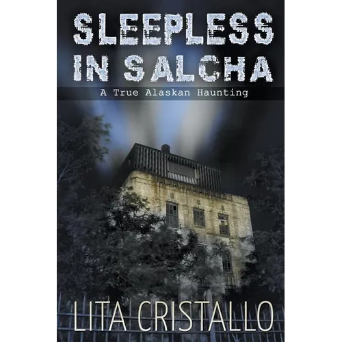 Sleepless in Salcha: A True Alaskan Haunting - Paperback | Books | Wiccan Center