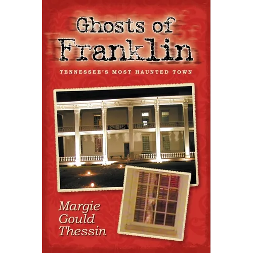 Ghosts Of Franklin: Tennessee's Most Haunted Town - Paperback | Books | Wiccan Center