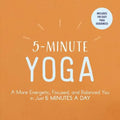 5-Minute Yoga: A More Energetic, Focused, and Balanced You in Just 5 Minutes a Day - Paperback | Books | Wiccan Center