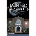 Haunted Panama City - Hardcover | Books | Wiccan Center