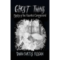 Ghost Twins: Mystery of the Haunted Campground - Paperback | Books | Wiccan Center