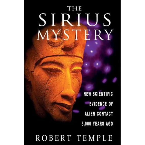 The Sirius Mystery: New Scientific Evidence of Alien Contact 5,000 Years Ago - Paperback | Books | Wiccan Center