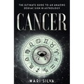 Cancer: The Ultimate Guide to an Amazing Zodiac Sign in Astrology - Paperback | Books | Wiccan Center