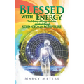 Blessed with Energy: The Mystery of Energy Medicine Explained Through Science and Scripture - Paperback | Books | Wiccan Center