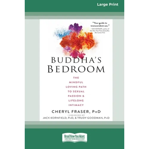 Buddha's Bedroom: The Mindful Loving Path to Sexual Passion and Lifelong Intimacy (16pt Large Print Edition) - Paperback | Books | Wiccan Center