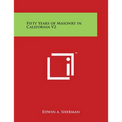 Fifty Years of Masonry in California V2 - Paperback | Books | Wiccan Center