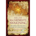 2020: The Alchemists' Awakening Volume One: Decoding The Ancient Future of Consciousness - Paperback | Books | Wiccan Center