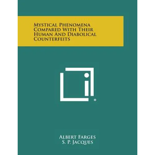 Mystical Phenomena Compared with Their Human and Diabolical Counterfeits - Paperback | Books | Wiccan Center