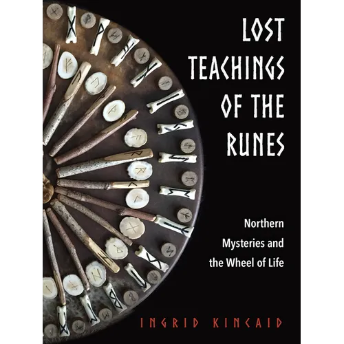 Lost Teachings of the Runes: Northern Mysteries and the Wheel of Life - Paperback | Books | Wiccan Center