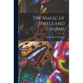 The Magic of Jewels and Charms - Paperback | Books | Wiccan Center