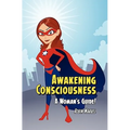 Awakening Consciousness: A Woman's Guide! - Paperback | Books | Wiccan Center