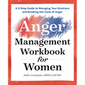 The Anger Management Workbook for Women: A 5-Step Guide to Managing Your Emotions and Breaking the Cycle of Anger - Paperback | Books | Wiccan Center