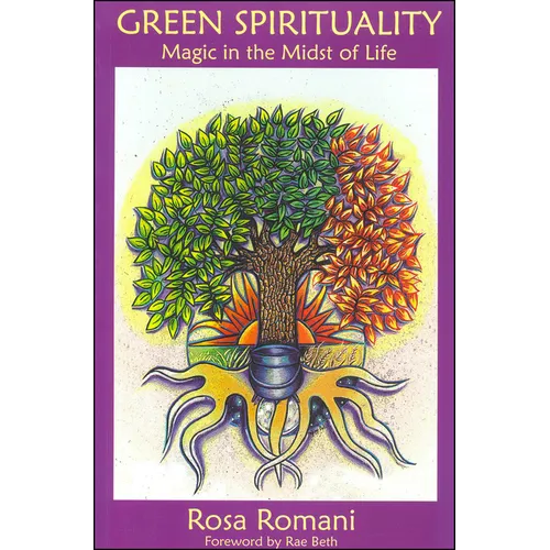 Green Spirituality: Magic in the Midst of Life - Paperback | Books | Wiccan Center
