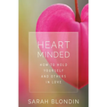 Heart Minded: How to Hold Yourself and Others in Love - Paperback | Books | Wiccan Center