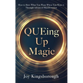 QUEing Up Magic: How to Have What You Want When You Want it Through Advanced Manifestation - Paperback | Books | Wiccan Center