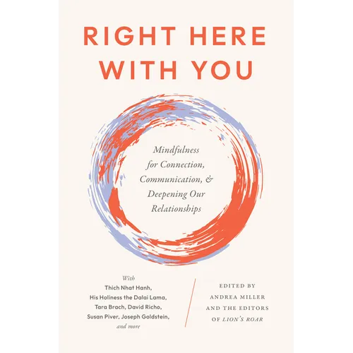 Right Here with You: Mindfulness for Connection, Communication, and Deepening Our Relationships - Paperback | Books | Wiccan Center