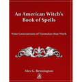 An American Witch's Book of Spells: Nine Generations of Formulas that Work - Paperback | Books | Wiccan Center