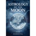 Astrology of the Moon: An Illuminating Journey Through the Signs and Houses - Paperback | Books | Wiccan Center