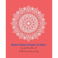 Mindful Mandala Colouring for Positivity: Mindful Colouring for Adults with peacful mandals and quotes for positivity - Paperback | Books | Wiccan Center