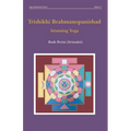 Trishikhi Brahmanopanishad: Attaining Yoga - Paperback | Books | Wiccan Center