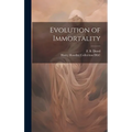 Evolution of Immortality - Hardcover | Books | Wiccan Center