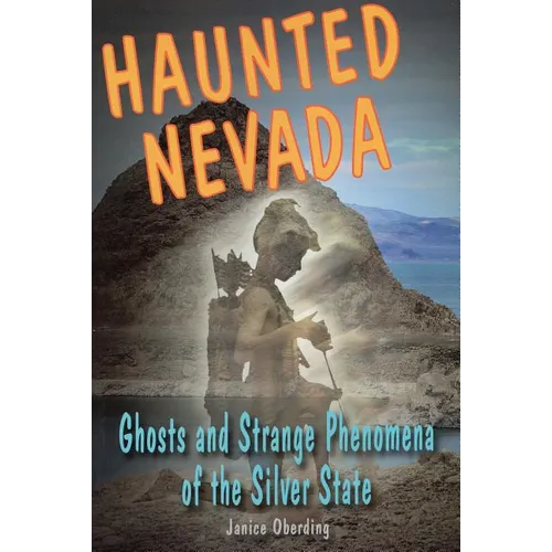 Haunted Nevada: Ghosts and Strange Phenomena of the Silver State - Paperback | Books | Wiccan Center