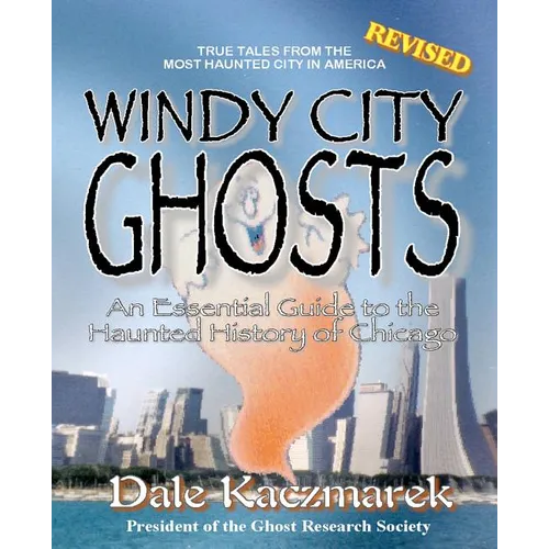 Windy City Ghosts - Paperback | Books | Wiccan Center