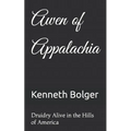 Awen of Appalachia: Druidry Alive in the Hills of America - Paperback | Books | Wiccan Center