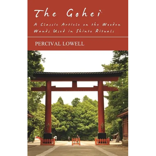 The Gohei - A Classic Article on the Wooden Wands Used in Shinto Rituals - Paperback | Books | Wiccan Center