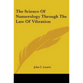 The Science Of Numerology Through The Law Of Vibration