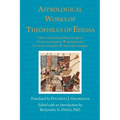 Astrological Works of Theophilus of Edessa - Paperback | Books | Wiccan Center