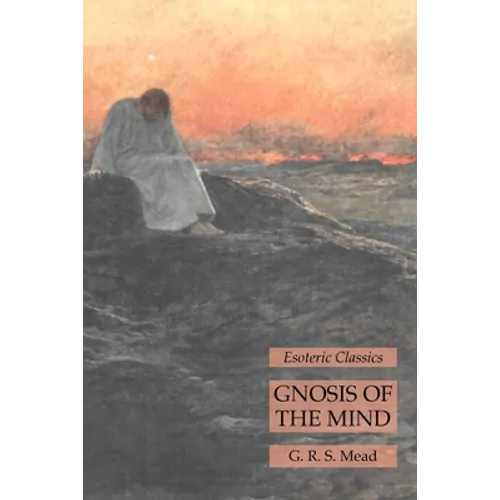 Gnosis of the Mind: Esoteric Classics - Paperback | Books | Wiccan Center