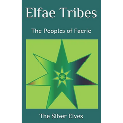 Elfae Tribes: The Peoples of Faerie - Paperback | Books | Wiccan Center