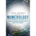 Numerology: Discover The Meaning Behind The Numbers in Your life & Their Secrets to Success, Wealth, Relationships, Fortune Telling & Happiness - Paperback | Books | Wiccan Center