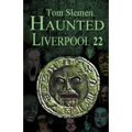 Haunted Liverpool 22 - Paperback | Books | Wiccan Center
