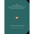 The Three Masonic Constitutions Of England, Scotland And Ireland - Hardcover | Books | Wiccan Center