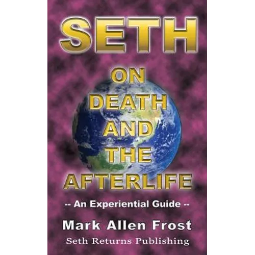 Seth on Death and the Afterlife - Paperback | Books | Wiccan Center