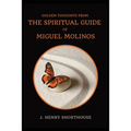 Golden Thoughts from The Spiritual Guide of Miguel Molinos: The Quietist - Paperback | Books | Wiccan Center